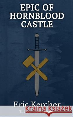 Epic of Hornblood Castle Eric Kercher 9781965871072 Paper and Sword, LLC