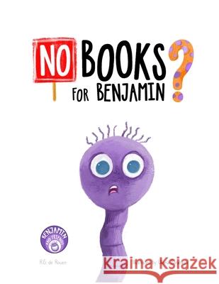 No Books For Benjamin? R. G. d Uliana Barabash 9781965873014 Globetrotter Stories