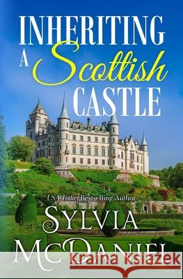 Inheriting a Scottish Castle Sylvia McDaniel 9781965882788