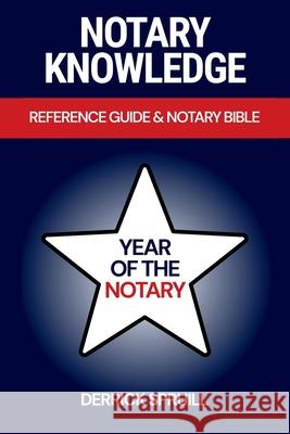 Notary Knowledge: Reference Guide & Notary Bible Derrick Spruill 9781965896075