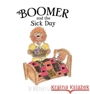Boomer and the Sick Day Whitney Goetsch Whitney Goetsch 9781965904091 Boomers Little Library