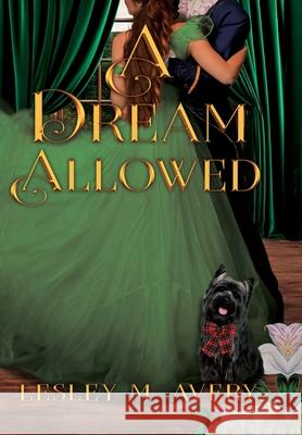 A Dream Allowed Lesley M. Avery Aubrey Labitigan 9781965906064 Autumn Hearth Publishing