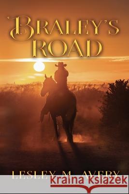 Braley's Road Lesley M. Avery 9781965906071 Autumn Hearth Publishing