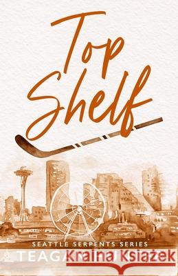 Top Shelf (Special Edition) Teagan Hunter 9781965946343 Teagan Hunter