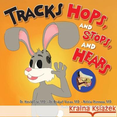 Tracks Hops, and Stops, and Hears Harold Pine Janisah Airah I. Saripada Bridget Vories 9781965950258
