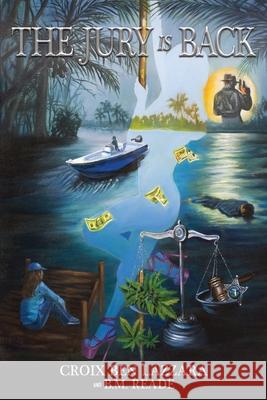The Jury is Back Croix Ben Lazzara B. M. Lazzara Joyce Lazzara 9781965950500 Peppertree Press