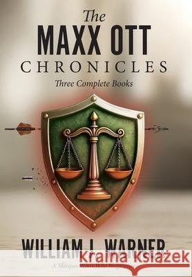 The Maxx Ott's Chronicles, Three Books Complete William J. Warner 9781965950739