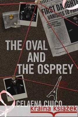 The Oval and The Osprey Celaena Cuico 9781965966105 Celaena Cuico