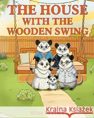 The House with the Wooden Swing Rida Fatima 9781965967744