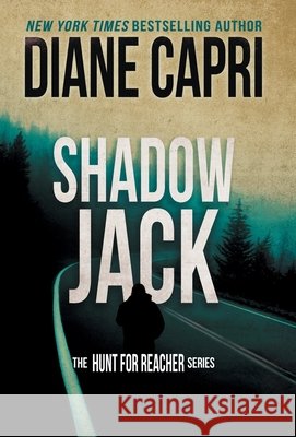 Shadow Jack: The Hunt for Jack Reacher Series Diane Capri 9781965987575 Augustbooks