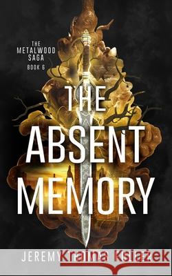 The Absent Memory Jeremy Thomas Fuller 9781965990186