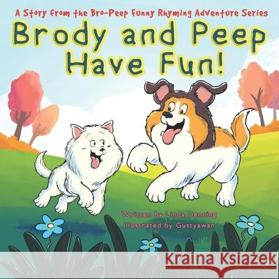 Brody and Peep Have Fun! Gustyawan                                Emily Denning Linda Denning 9781965992920