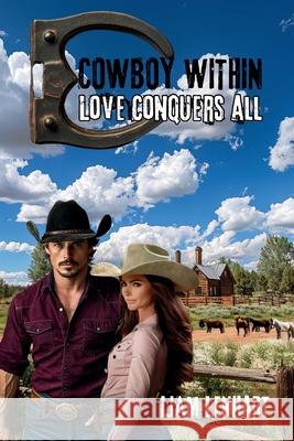 Cowboy Within: Love Conquers All Liam Lenhart 9781966012382 Clever Pages