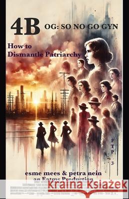 4b Og: So No Go GYN Esme Mees Petra Nein 9781966014119 Publishdrive