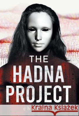 The HADNA PROJECT Charly S 9781966074663 MindStir Media