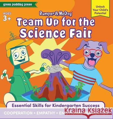 Bumper & McDog: Team Up for the Science Fair Green Pudding Press 9781966126089 Green Pudding Press