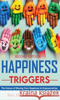 Happiness Triggers. The Science of Moving from Happiness to Empowered Joy. Second Edition Christian Frazier 9781966181071 Launch Points LLC DBA Touchcast Press