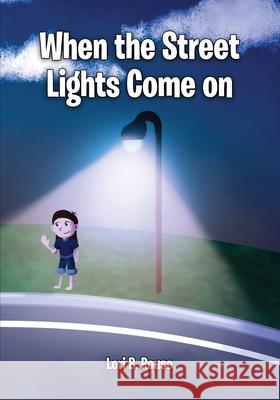 When the Street Lights Come on Lori B 9781966190332