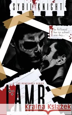 Lamb: A Dark Retelling: A Dark Retelling Sybil Knight 9781966203063