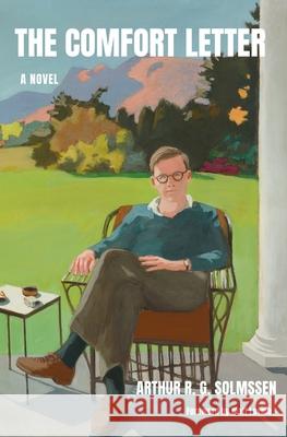 The Comfort Letter Arthur R. G. Solmssen 9781966218043 Tivoli Books