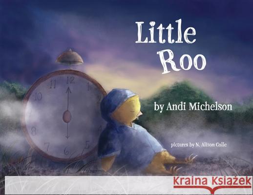 Little Roo Andi Michelson N. Alison Colle 9781966264064