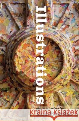 Illustrations: Short Stories Lee Brown 9781966293088 Epigraph Publishing