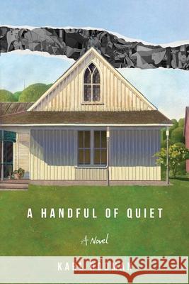 A Handful of Quiet Karl Rodman 9781966293248 Epigraph Publishing