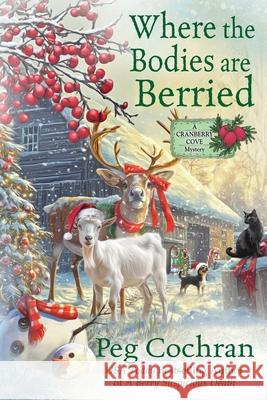Where the Bodies Are Berried Peg Cochran 9781966322368