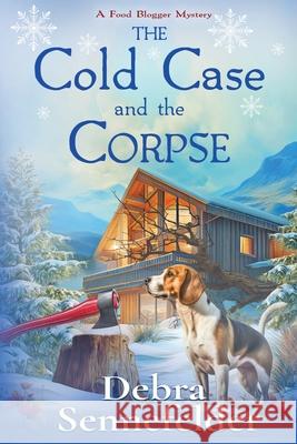 The Cold Case and the Corpse Debra Sennefelder 9781966322429 Beyond the Page Publishing