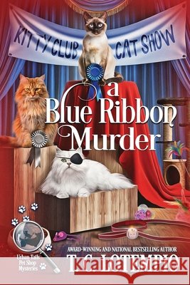 A Blue Ribbon Murder T. C. Lotempio 9781966322450 Beyond the Page Publishing