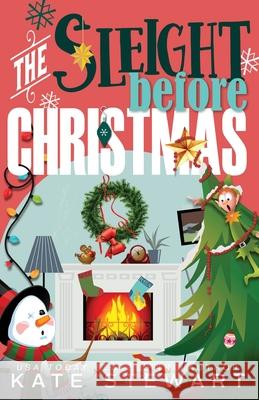 The Sleight Before Christmas Kate Stewart 9781966332077