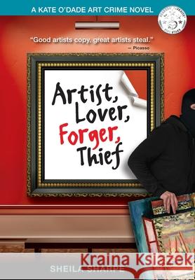 Artist, Lover, Forger, Thief Sheila Sharpe 9781966333951