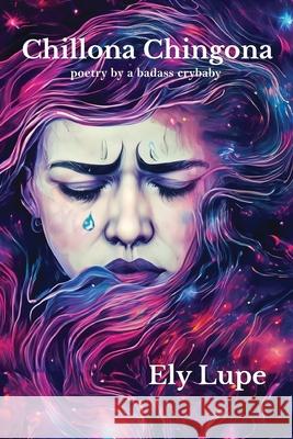 Chillona Chingona Ely Lupe 9781966337058 Daxson Publishing