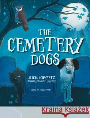 The Cemetery Dogs Alicia Schwartz 9781966343387 Warren Publishing, Inc