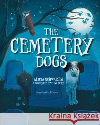 The Cemetery Dogs Alicia Schwartz 9781966343394 Warren Publishing, Inc