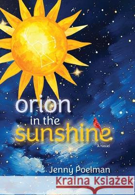 Orion in the Sunshine Jenny Poelman 9781966343578 Warren Publishing, Inc