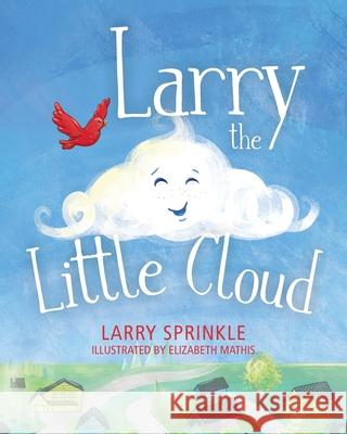Larry the Little Cloud Larry Sprinkle 9781966343738 Warren Publishing, Inc