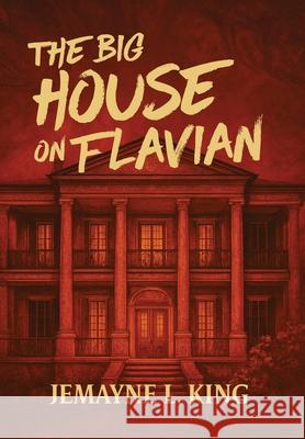 The Big House on Flavian Jemayne L. King 9781966343745 Warren Publishing, Inc