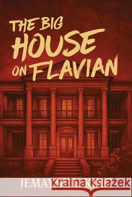 The Big House on Flavian Jemayne L. King 9781966343752 Warren Publishing, Inc