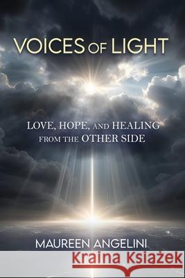 Voices of Light Maureen Angelini 9781966346081 Peak Press