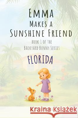 Backyard Bunny Finds a Home: Florida R. D. Petti 9781966346319 Starseed Press