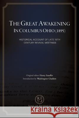 The Great Awakening in Columbus, Ohio (1895) Henry Stauffer Peter Phillip Bilhorn Ricky Brown 9781966354352