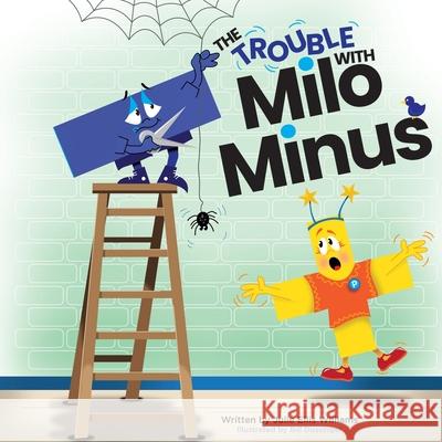 The Trouble with Milo Minus Julie Ellis Williams Bill Dussinger 9781966369233