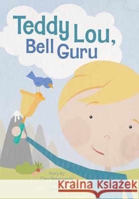 Teddy Lou, Bell Guru Chris Demeropolis Sara Fox 9781966369363 Belle Isle Books