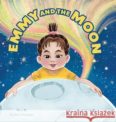 Emmy and the Moon Audra Honaker Noam Levi 9781966369479 Brandylane Publishers, Inc.