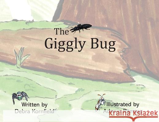 The Giggly Bug Debra Kornfield Aderyn Ramsay 9781966382270 Eabooks Publishing