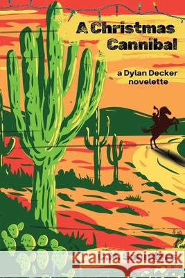 A Christmas Cannibal C. M. Saunders 9781966387190 Undertaker Books