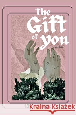 The Gift of You Chloe York 9781966387237 Undertaker Books