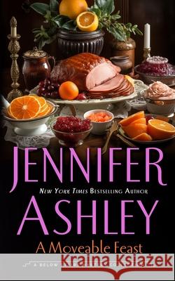 A Moveable Feast: A Below Stairs Mystery Novella Jennifer Ashley Traci Hall 9781966401186