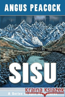 Sisu Angus Peacock 9781966413172 Tactical 16 Publishing